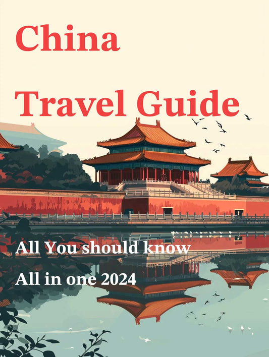 The Ultimate Guide to Traveling in China – 2024 PDF Edition